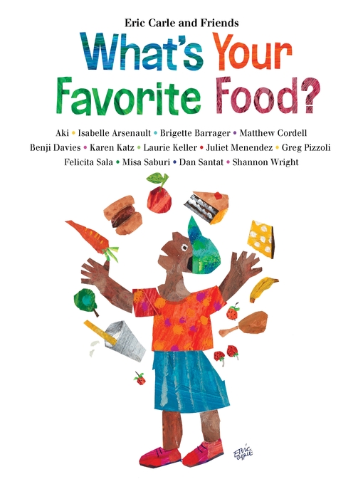 Title details for What's Your Favorite Food? by Eric Carle - Wait list